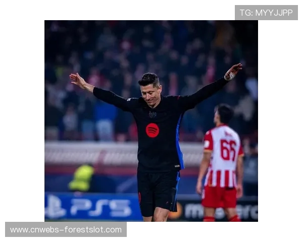 莱万帽子戏法技术分析：点球、头球与运动战全面开花